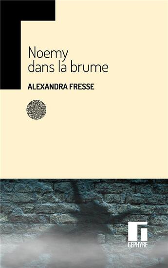 Couverture du livre « Noemy dans la brume » de Alexandra Fresse aux éditions Gephyre