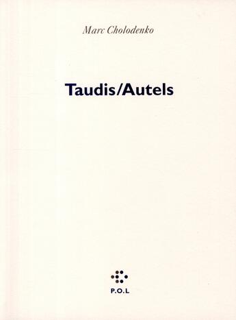 Couverture du livre « Taudis / autels » de Marc Cholodenko aux éditions P.o.l
