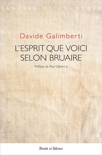 Couverture du livre « L'esprit que voici selon Bruaire » de Davide Galimberti aux éditions Parole Et Silence