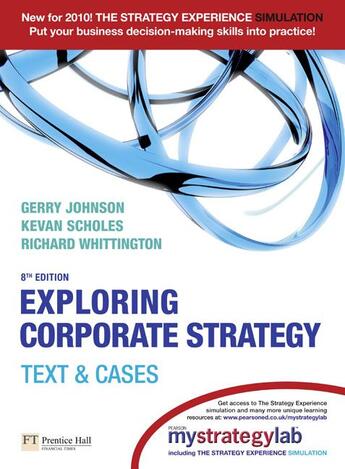 Couverture du livre « Exploring corporate strategy (8e édition) » de Scholes et Whittington et Johnson aux éditions Pearson