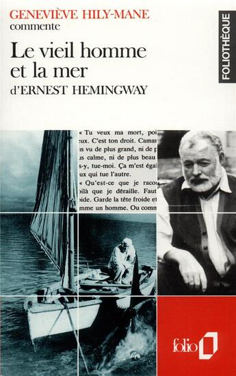 Couverture du livre « Le vieil homme et la mer d'ernest hemingway (essai et dossier) » de Genevieve Hily-Mane aux éditions Folio
