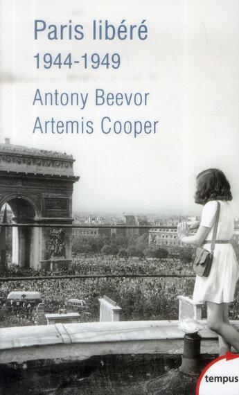 Couverture du livre « Paris libéré ; 1944-1949 » de Artemis Cooper et Antony Beevor aux éditions Tempus/perrin