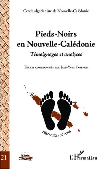 Couverture du livre « Pieds-noirs en Nouvelle-Calédonie ; témoignages et analyses » de Jean-Yves Faberon aux éditions L'harmattan