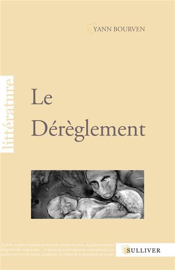 Couverture du livre « Le dérèglement » de Yann Bourven aux éditions Sulliver