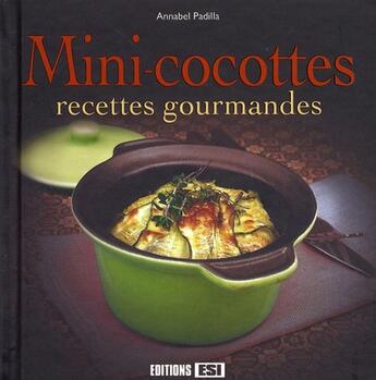 Couverture du livre « Mini-cocottes ; recettes gourmandes » de Annabel Padilla aux éditions Editions Esi