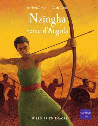 Couverture du livre « Nzingha, reine d'Angola » de Jean-Michel Deveau et Claude Cachin aux éditions Gulf Stream