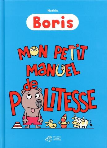 Couverture du livre « Boris, mon petit manuel de politesse » de Jean-Marc Mathis aux éditions Thierry Magnier