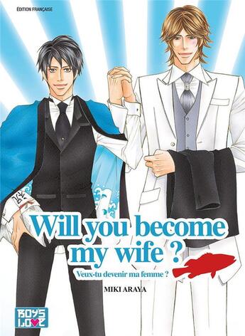 Couverture du livre « Will you become my wife » de Miki Araya aux éditions Boy's Love