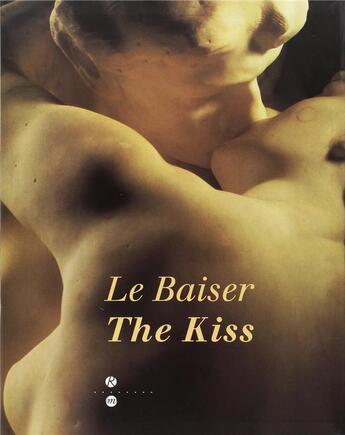Couverture du livre « Le baiser ; the kiss » de Antoinette Le Normand-Romain aux éditions Reunion Des Musees Nationaux