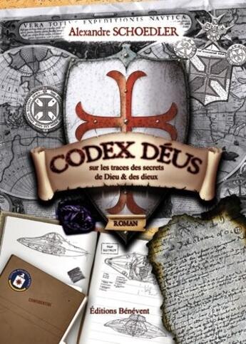 Couverture du livre « Codex déus ; sur les traces des secrets de Dieu & et des dieux » de Alexandre Schoedler aux éditions Benevent