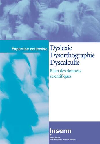 Couverture du livre « Dyslexie, dysorthographie, dyscalculie ; bilan des données scientifiques » de  aux éditions Edp Sciences
