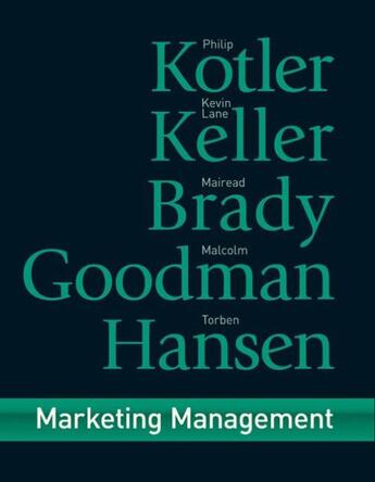 Couverture du livre « Marketing management (first european edition) » de Philip Kotler et Kevin Lane Keller et Mairead Brady et Malcolm Goodman et Torben Hansen aux éditions Pearson