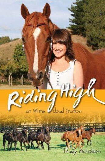 Couverture du livre « Riding High at White Cloud Station Bk 4: White Cloud Station » de Nicholson Trudy aux éditions Penguin Books Ltd Digital