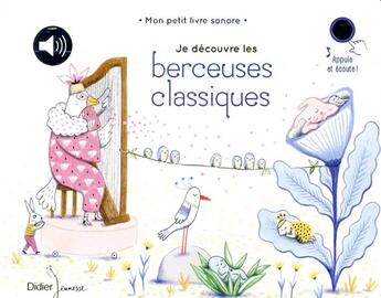 Couverture du livre « Je decouvre les berceuses classiques » de Delphine Renon aux éditions Didier Jeunesse