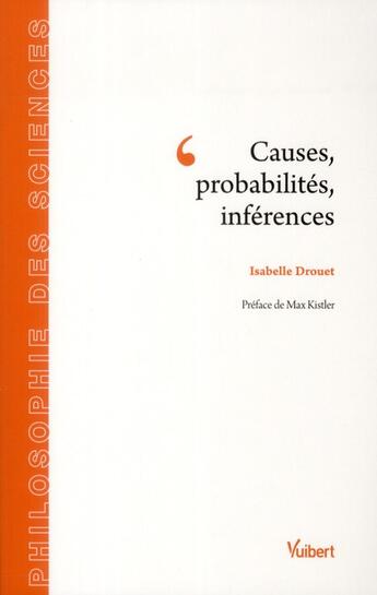 Couverture du livre « Causes, probabilités, inférences » de Isabelle Drouet aux éditions Vuibert