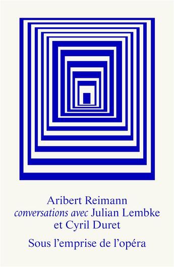 Couverture du livre « Sous l emprise de l opera - entretiens avec aribert reimann » de Lembke/Duret aux éditions Editions Mf