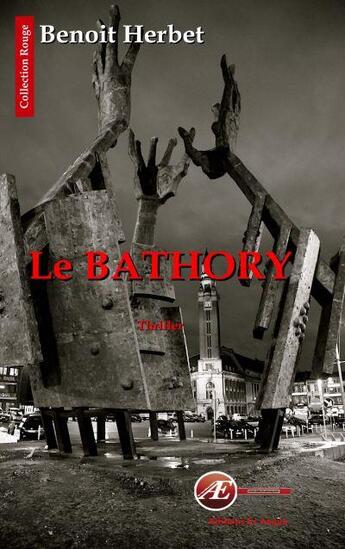 Couverture du livre « Le Bathory » de Benoit Herbet aux éditions Ex Aequo