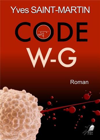 Couverture du livre « Code w-g » de Saint-Martin Yves aux éditions Libre2lire