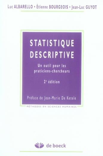 Couverture du livre « Statistiques descriptives ; un outil pour les praticiens-chercheurs (2e édition) » de Luc Albarello aux éditions De Boeck Superieur