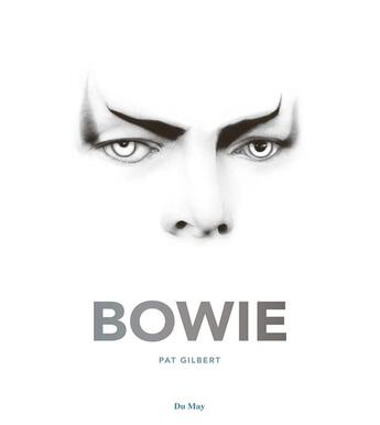 Couverture du livre « David Bowie » de Patrick Gilbert aux éditions Du May