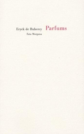 Couverture du livre « Parfums » de Eryck De Rubercy aux éditions Fata Morgana