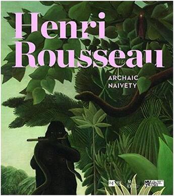 Couverture du livre « Henri rousseau archaic naivety » de Cogeval Guy/Belli Ga aux éditions 24 Ore