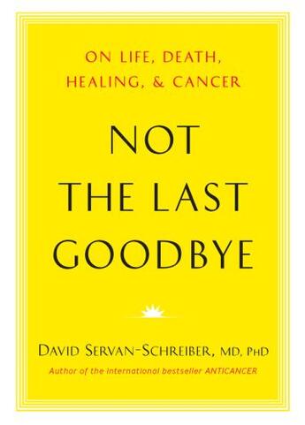 Couverture du livre « Not the Last Goodbye » de David Servan-Schreiber aux éditions Penguin Group Us