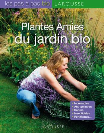 Couverture du livre « Plantes amies du jardin bio » de  aux éditions Larousse