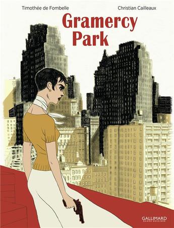 Couverture du livre « Gramercy Park » de Timothée de Fombelle et Christian Cailleaux aux éditions Bayou Gallisol