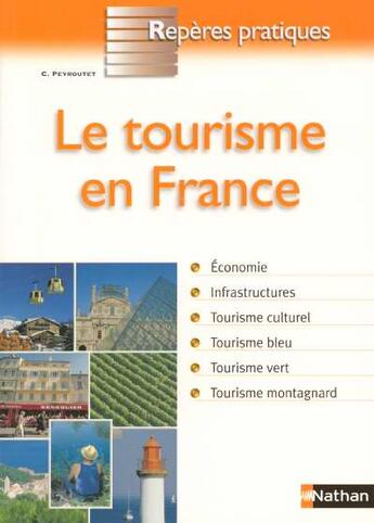 Couverture du livre « Le tourisme en france - reperes pratiques n32 » de Peyroutet Claude aux éditions Nathan