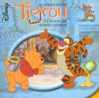 Couverture du livre « Les aventures de Tigrou et de son ami Winnie l'ourson » de Disney aux éditions Disney Hachette