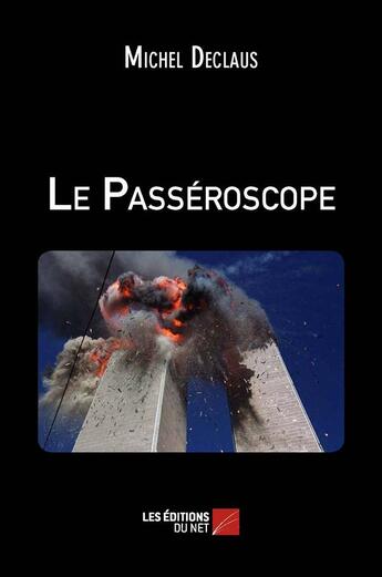 Couverture du livre « Le passéroscope » de Michel Declaus aux éditions Editions Du Net