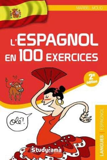 Couverture du livre « L'espagnol en 100 exercices (2e édition) » de Maribel Molio aux éditions Studyrama