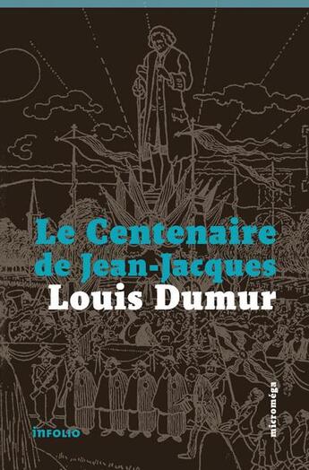 Couverture du livre « Le centenaire de Jean-Jacques » de Louis Dumur aux éditions Infolio
