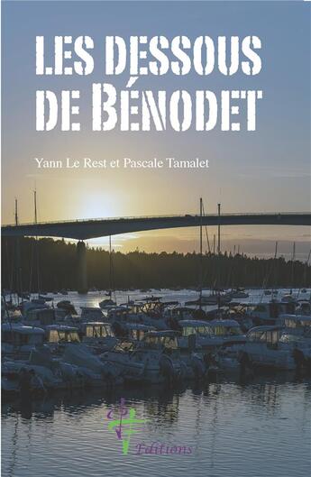 Couverture du livre « Les dessous de benodet » de Le Rest/Tamalet aux éditions Pf Editions