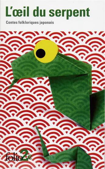 Couverture du livre « L'oeil du serpent ; contes folkloriques japonais » de Anonyme aux éditions Folio
