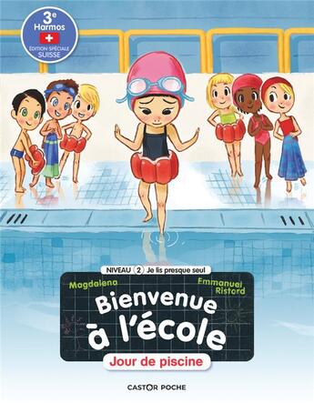 Couverture du livre « Bienvenue à l'école t.5 ; jour de piscine » de Emmanuel Ristord et Magdalena aux éditions Pere Castor