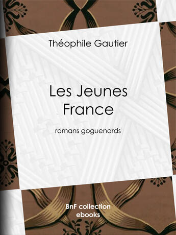 Couverture du livre « Les Jeunes France » de Theophile Gautier aux éditions Epagine
