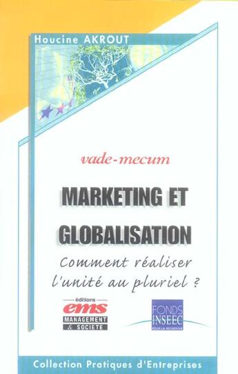 Couverture du livre « Marketing et globalisation. comment realiser l'unite au pluriel? - vade-mecum - comment realiser l'u » de Akrout H aux éditions Management Et Societe