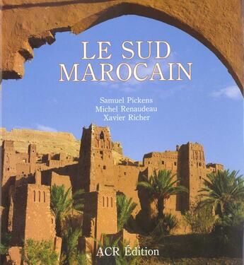 Couverture du livre « Le sud marocain » de  aux éditions Acr