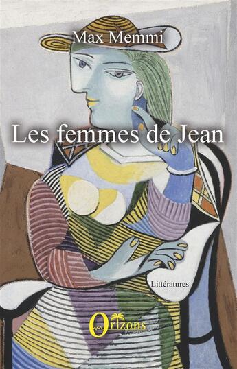 Couverture du livre « Les femmes de Jean » de Max Memmi aux éditions Orizons