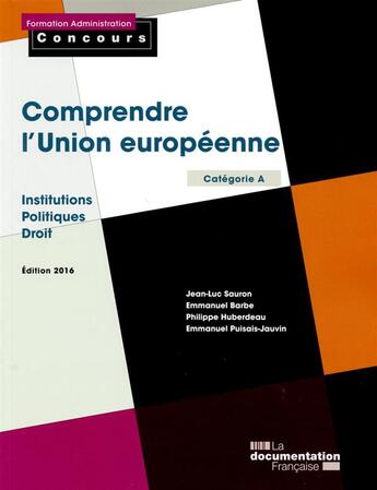 Couverture du livre « Comprendre l'Union européenne (édition 2016) » de La Documentation Francaise aux éditions Documentation Francaise