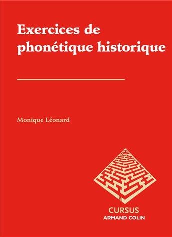 Couverture du livre « Exercices de phonétique historique (4e édition) » de Monique Leonard aux éditions Armand Colin