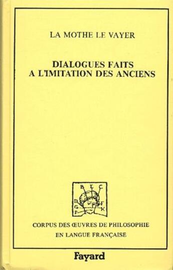 Couverture du livre « Neuf dialogues faits a l'imitation des anciens (les) (1630-1631) » de La Mothe Le Vayer F. aux éditions Fayard