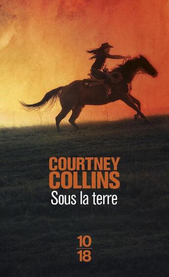 Couverture du livre « Sous la terre » de Courtney Collins aux éditions 10/18