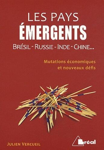Couverture du livre « Les pays émergents ; mutations économiques et nouveaux défis » de Julien Vercueil aux éditions Breal