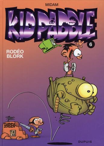 Couverture du livre « Kid Paddle Tome 6 : rodéo blork » de Midam aux éditions Dupuis