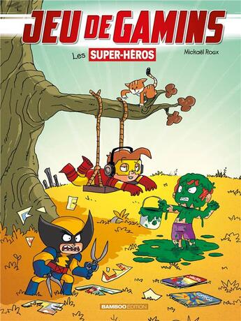 Couverture du livre « Jeu de gamins t.5 : les supers héros » de Roux Mickael et Dawid aux éditions Bamboo