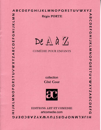 Couverture du livre « De A à Z » de Regis Porte aux éditions Art Et Comedie