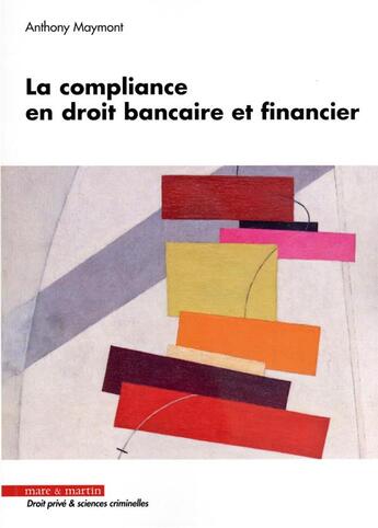 Couverture du livre « La compliance en droit bancaire et financier » de Anthony Maymont aux éditions Mare & Martin